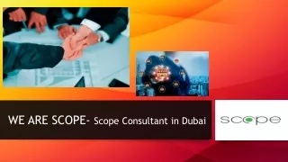 we are scope scope consultant in dubai