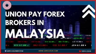 UnionPay Forex Brokers In Malaysia