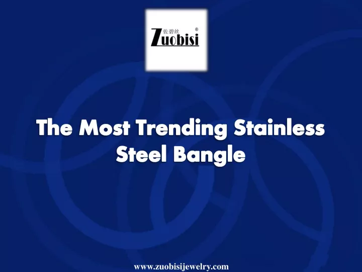 the most trending stainless steel bangle