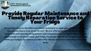 Provide Regular Maintenance and Timely Reparation Service to Your Fridge