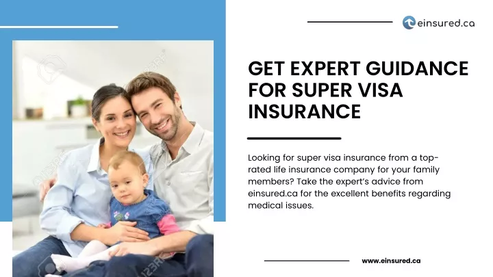 get expert guidance for super visa insurance