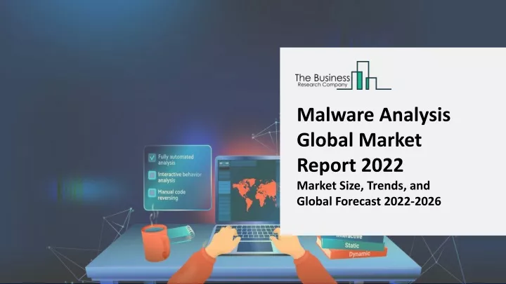 malware analysis global market report 2022 market