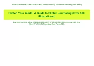 Read Online Sketch Your World A Guide to Sketch Journaling (Over 500 illustrations!) (Epub Kindle)
