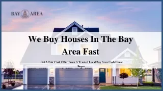 We Buy Houses In The Bay Area Fast(2)