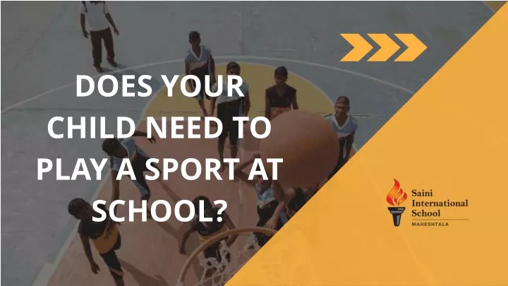 does your child need to play a sport at school