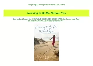 Free [epub]$$ Learning to Be Me Without You pdf free