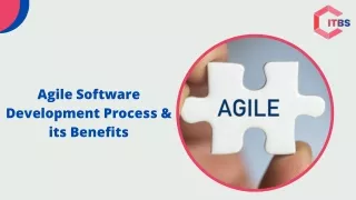 Agile Software Development Process and its Benefits