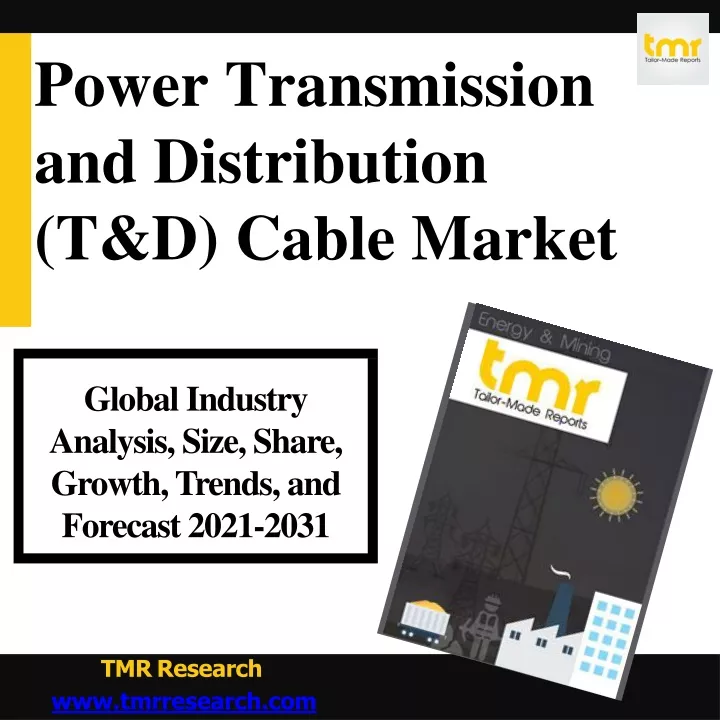 power transmission and distribution t d cable market