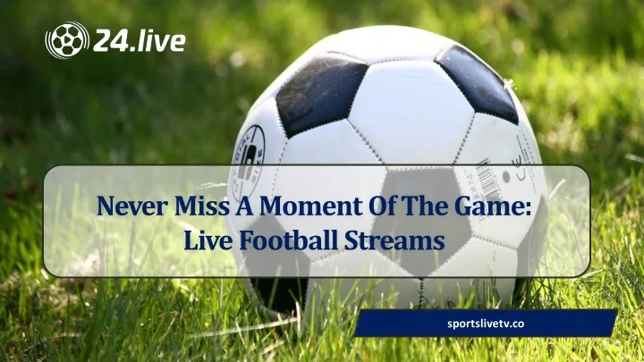 never miss a moment of the game live football