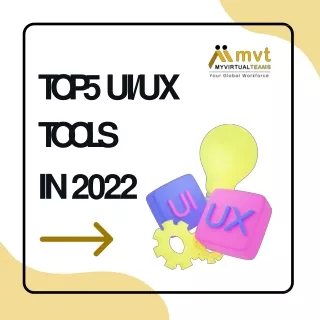 Top 5 UI/UX Tools in 2022 | My Virtual Teams