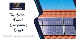 Looking to find out top solar panel companies in Egypt Contact with Sustainergy