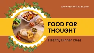 Food For Thought- Healthy Dinner Ideas