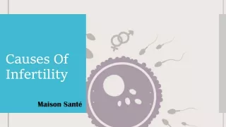 Causes Of Infertility(Maison Sante).