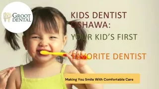 Groot Dental is home to your child's first and favorite dentists