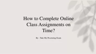 how to complete online class assignments on time