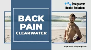 Get rid of your back pain in Clearwater’s Integrated Health Solutions