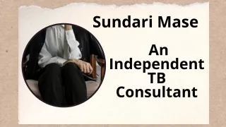 Sundari Mase - An Independent TB Consultant