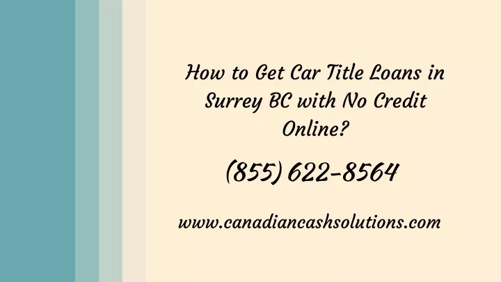 how to get car title loans in surrey bc with