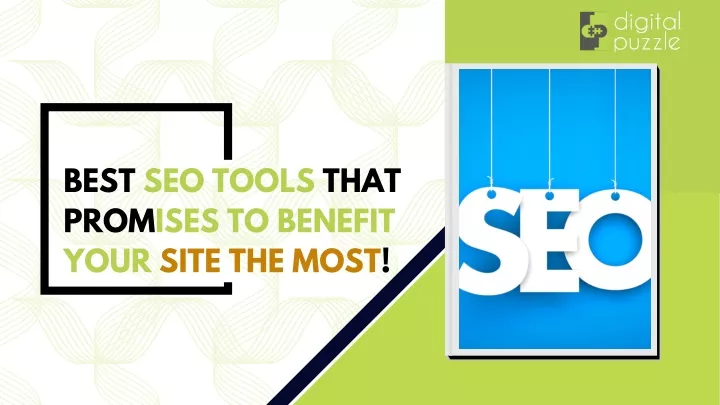 best seo tools that promises to benefit your site