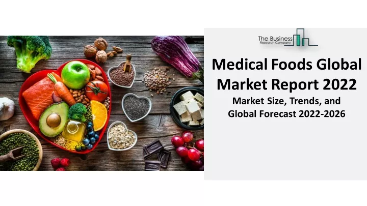 medical foods global marketreport 2022 market