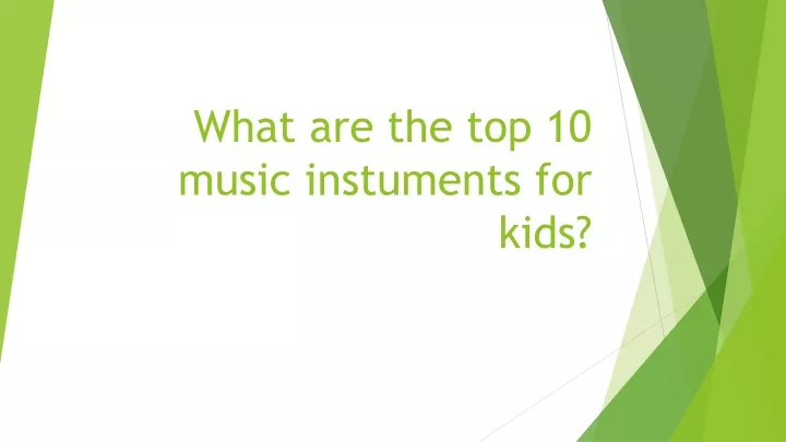 what are the top 10 music instuments for