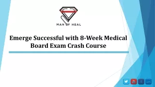 Emerge Successful with 8-Week Medical Board Exam Crash Course