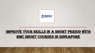 improve your skills in a short period with bmc short courses in singapore