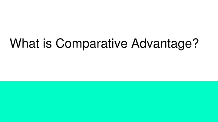 what is comparative advantage