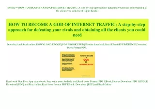 [Ebook]^^ HOW TO BECOME A GOD OF INTERNET TRAFFIC A step-by-step approach for defeating your rivals and obtaining all th