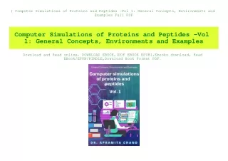 (B.O.O.K.$ Computer Simulations of Proteins and Peptides -Vol 1 General Concepts  Environments and Examples Full PDF