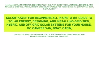 [read ebook] SOLAR POWER FOR BEGINNERS ALL IN ONE A DIY GUIDE TO SOLAR ENERGY  DESIGNING  AND INSTALLING GRID-TIED  HYBR
