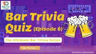 Pub Trivia Quiz : Episode 6 - The Best Pub Trivia Quizzes To Test Your Knowledge
