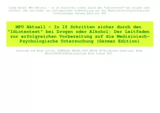 [read ebook] MPU Aktuell - In 15 Schritten sicher durch den Idiotentest bei Drogen oder Alkohol Der Leitfaden zur erfolg