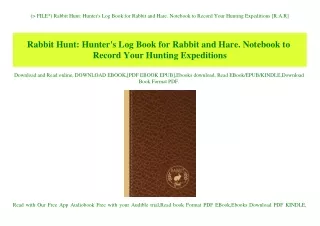 (P.D.F. FILE) Rabbit Hunt Hunter's Log Book for Rabbit and Hare. Notebook to Record Your Hunting Expeditions [R.A.R]
