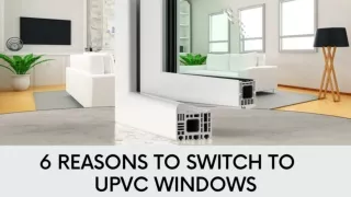 6 Reasons To Shift To uPVC Windows
