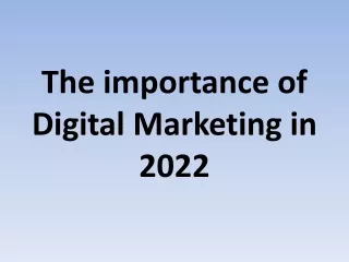 The importance of Digital Marketing in 2022