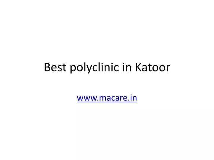 best polyclinic in katoor