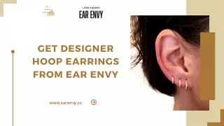 Buy Designer Hoop Earrings From Ear Envy