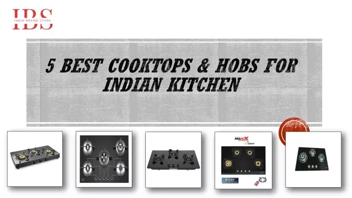 5 best cooktops hobs for indian kitchen