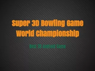super 3d bowling game world championship