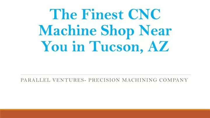 the finest cnc machine shop near you in tucson az