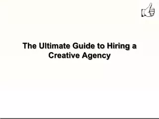 the ultimate guide to hiring a creative agency