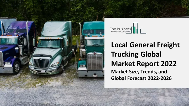 local general freight trucking global market