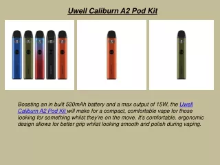 One Of The Best Uwell Caliburn A2 Pod Kit in United Kingdam