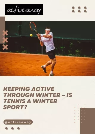 Keeping Active Through Winter Is Tennis a Winter Sport