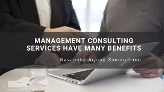 It Is Beneficial To Hire A Management Consultant | Nayanaka Arjuna Samarakoon