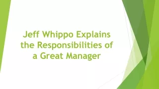 jeff whippo explains the responsibilities of a great manager