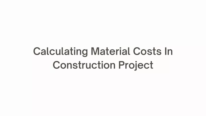 calculating material costs in construction project