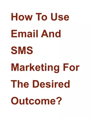 How To Use Email And SMS Marketing For The Desired Outcome