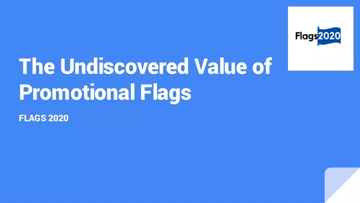 the undiscovered value of promotional flags
